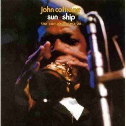 JOHN COLTRANE - SUN SHIP: THE COMPLETE SESSION - 2 CD