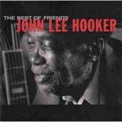 JOHN LEE HOOKER - THE BEST OF FRIENDS - CD