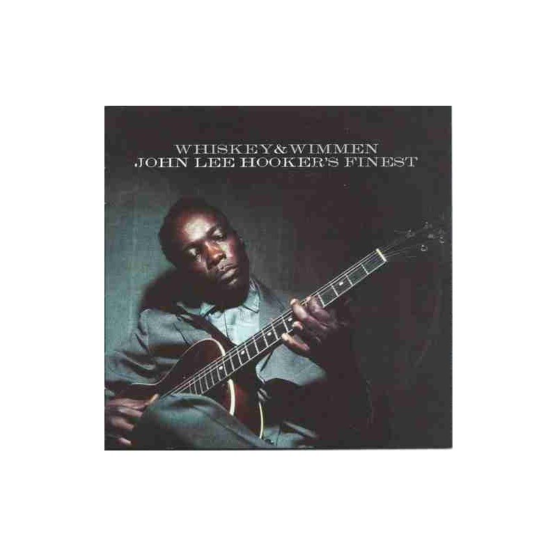 JOHN LEE HOOKER - WHISKEY AND WIMMEN - CD JOHN LEE HOOKER - WHISKEY AND WIMMEN - CD