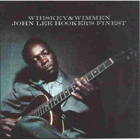 JOHN LEE HOOKER - WHISKEY AND WIMMEN - CD