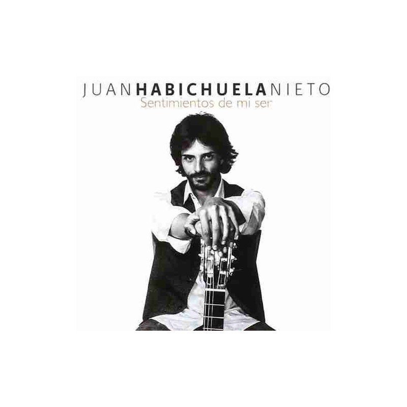JUAN HABICHUELA - SENTIMIENTOS DE MI SER - CD JUAN HABICHUELA - SENTIMIENTOS DE MI SER - CD