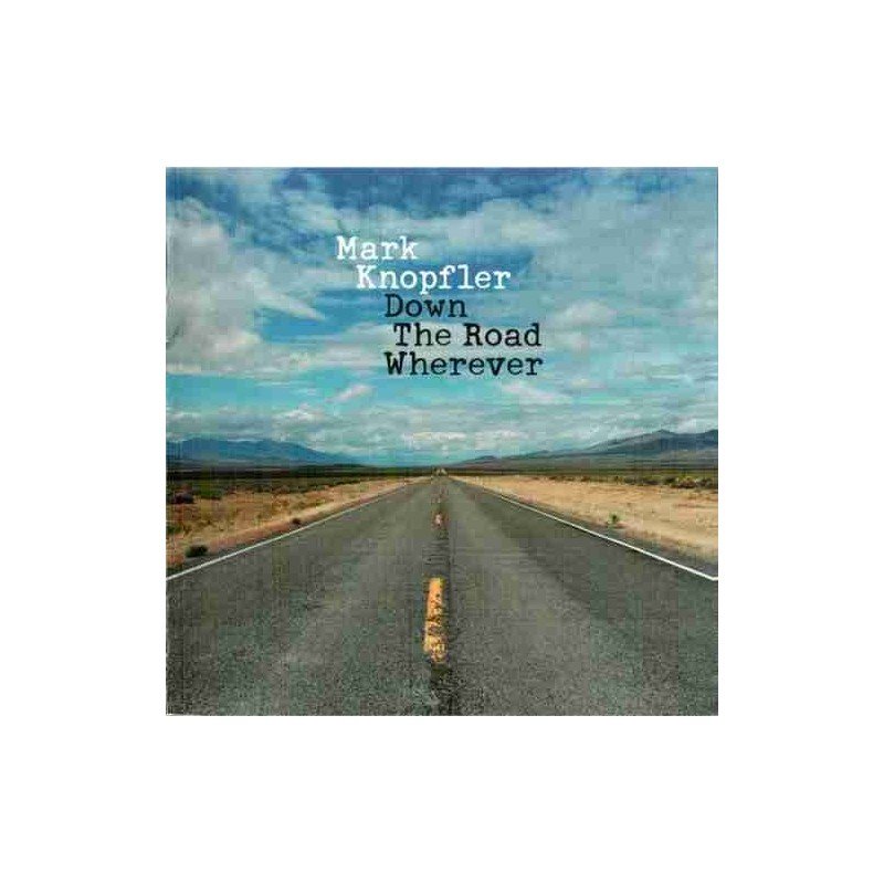 MARK KNOPFLER - DOWN THE ROAD WHEREVER - CD ESPEC MARK KNOPFLER - DOWN THE ROAD WHEREVER - CD ESPEC