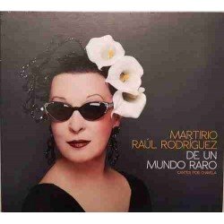 MARTIRIO Y RAUL RODRIGUEZ - DE UN MUNDO RARO (CANTES POR CHAVELA) - CD