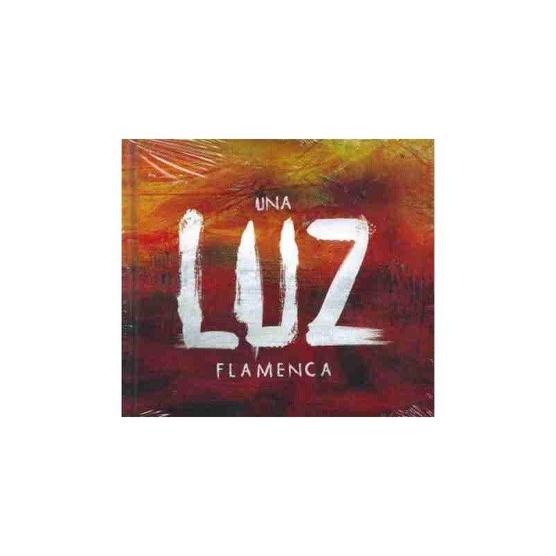 UNA LUZ FLAMENCA - VARIOS ARTISTAS - CD UNA LUZ FLAMENCA - VARIOS ARTISTAS - CD