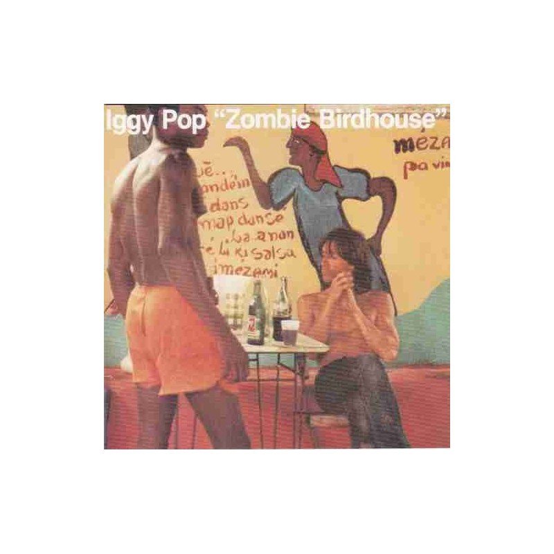 IGGY POP - ZOMBIE BIRDHOUSE - CD IGGY POP - ZOMBIE BIRDHOUSE - CD