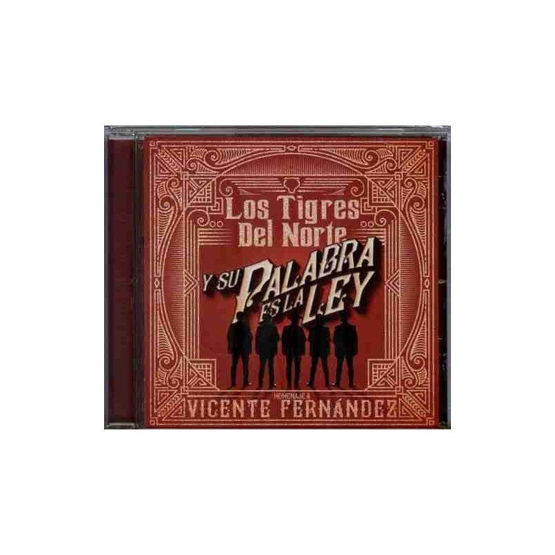LOS TIGRES DEL NORTE - Y SU PALABRA ES LA LEY HOMENAJE A VICENTE - CD LOS TIGRES DEL NORTE - Y SU PALABRA ES LA LEY HOMENAJE A VICENTE - CD