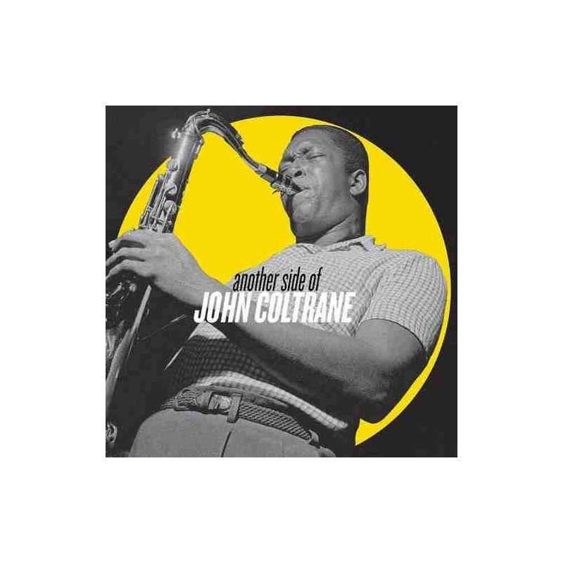 JOHN COLTRANE - ANOTHER SIDE OF JOHN COLTRANE - CD JOHN COLTRANE - ANOTHER SIDE OF JOHN COLTRANE - CD
