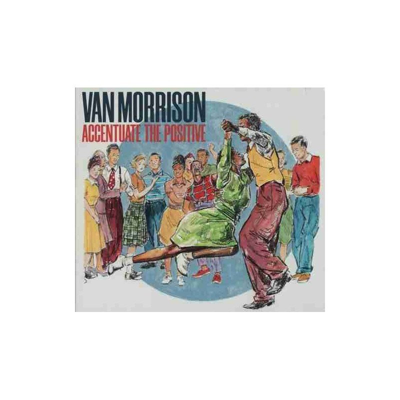 VAN MORRISON - ACCENTUATE THE POSITIVE - CD VAN MORRISON - ACCENTUATE THE POSITIVE - CD