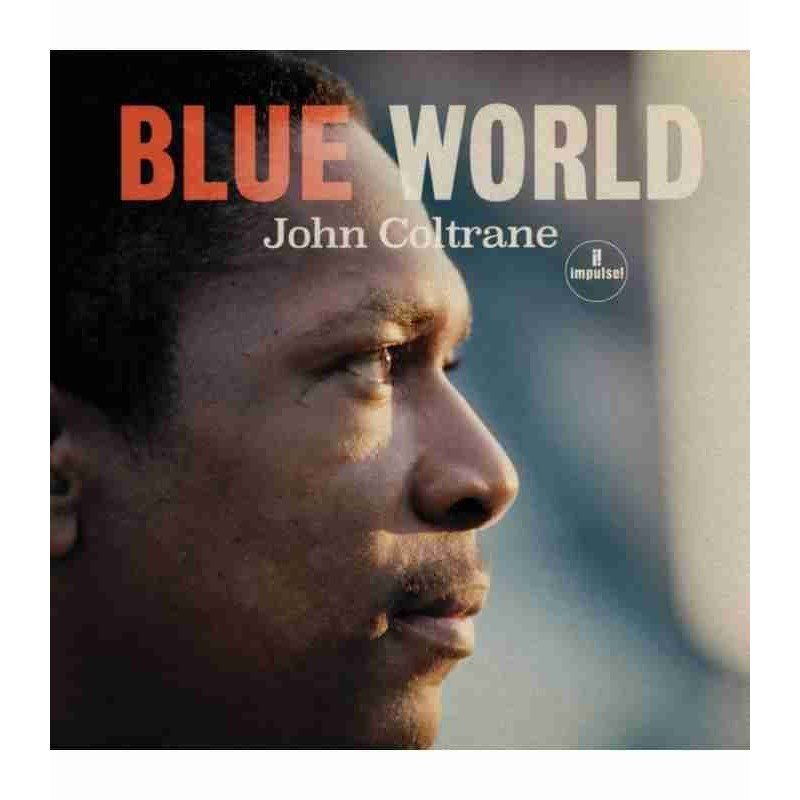 JOHN COLTRANE - BLUE WORLD - CD DIGIP JOHN COLTRANE - BLUE WORLD - CD DIGIP