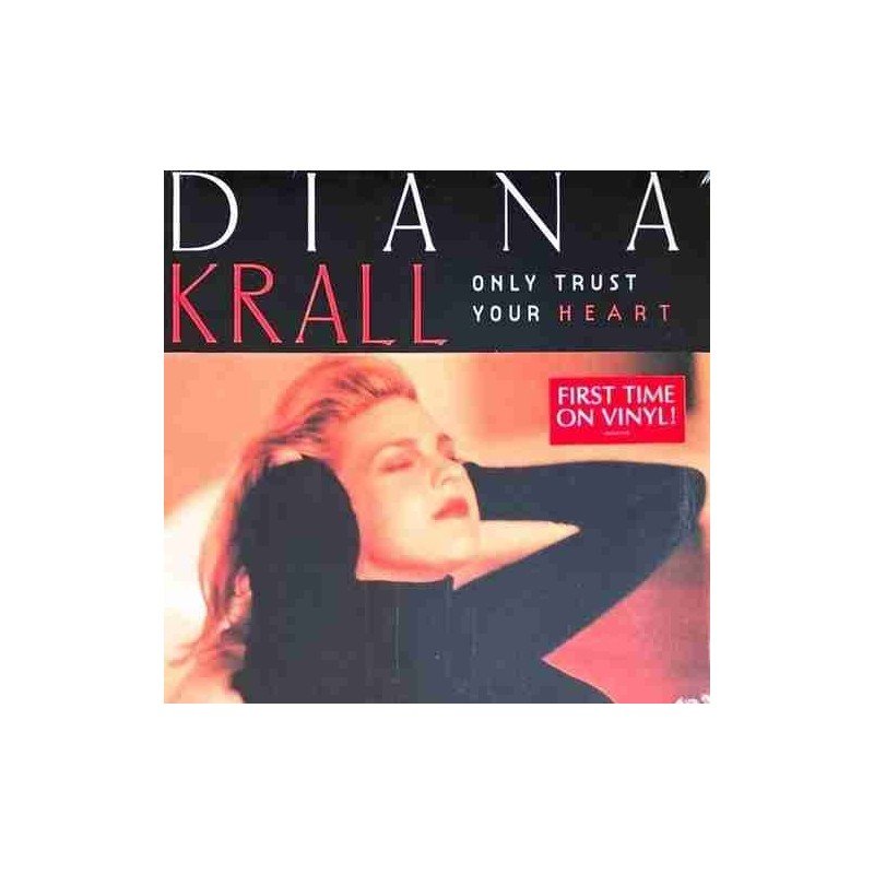 DIANA KRALL - ONLY TRUST YOUR HEART - LP DIANA KRALL - ONLY TRUST YOUR HEART - LP