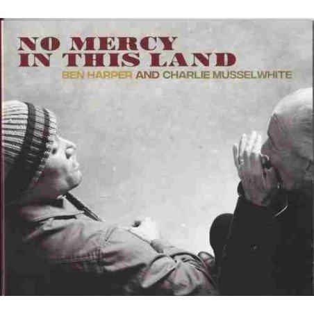 BEN HARPER & CHARLIE MUSSEL - NO MERCY IN THIS LAND - CD
