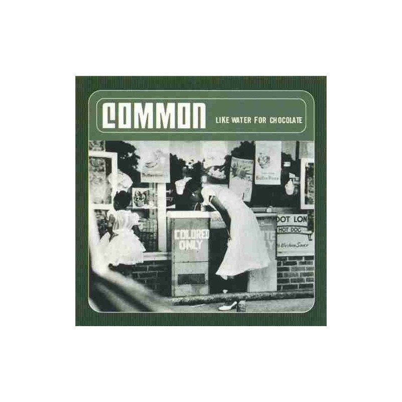COMMON - LIKE WATER FOR CHOCOLATE - CD COMMON - LIKE WATER FOR CHOCOLATE - CD