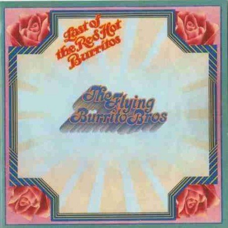 FLYING BURRITO BROTHERS - LAST OF THE RED HOT BURRITOS - CD