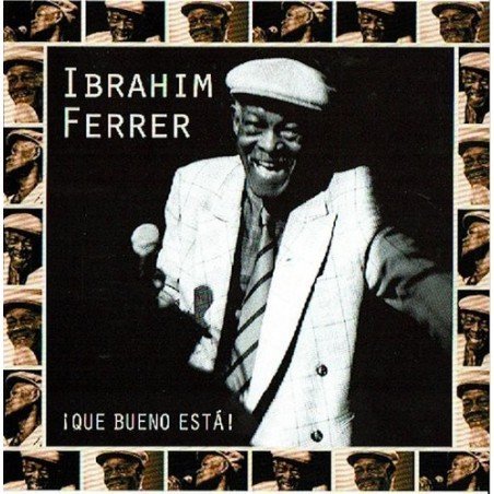 IBRAHIM FERRER - QUE BUENO ESTA! - CD