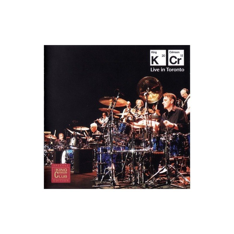 KING CRIMSON - LIVE IN TORONTO NOVEMBER 20TH 2015 - 2CD KING CRIMSON - LIVE IN TORONTO NOVEMBER 20TH 2015 - 2CD
