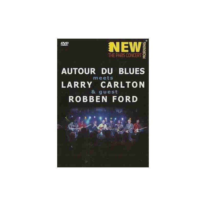 LARRY CARLTON - PARIS CONCERT & ROBBEN FORD (AUTOUR DU B - DVD LARRY CARLTON - PARIS CONCERT & ROBBEN FORD (AUTOUR DU B - DVD